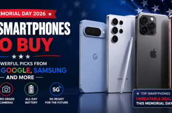 Best Smartphones to Buy Memorial Day 2026 – Top Picks