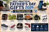Best Practical Father’s Day Gifts 2026 – 22 Brilliant Picks He’ll Wish He Had Sooner